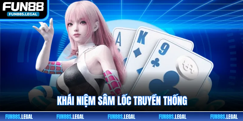 Khái niệm sâm lốc truyền thống