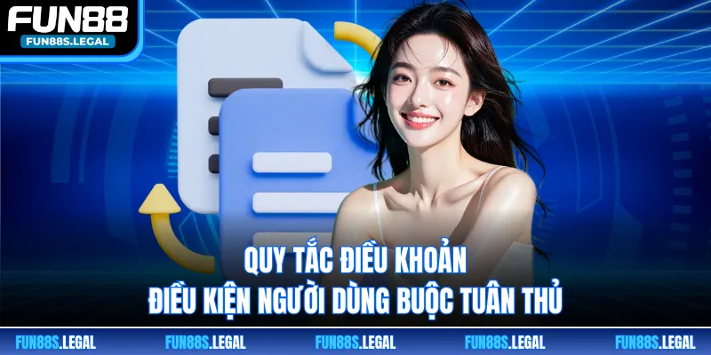 Quy tắc điều khoản điều kiện người dùng buộc tuân thủ